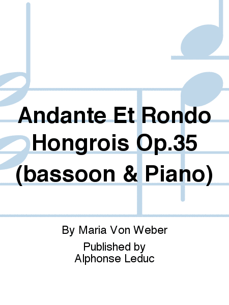 Andante Et Rondo Hongrois Op.35 (bassoon & Piano)