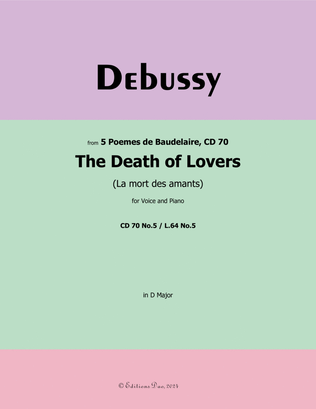 The Death of Lovers, by Debussy, CD 70 No.5, in D Major