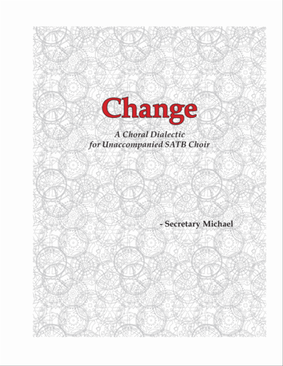 Change: A Choral Dialectic for Unaccompanied SATB Choir 4-Part scores gallery preview page 1