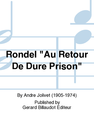 Rondel "Au Retour De Dure Prison"