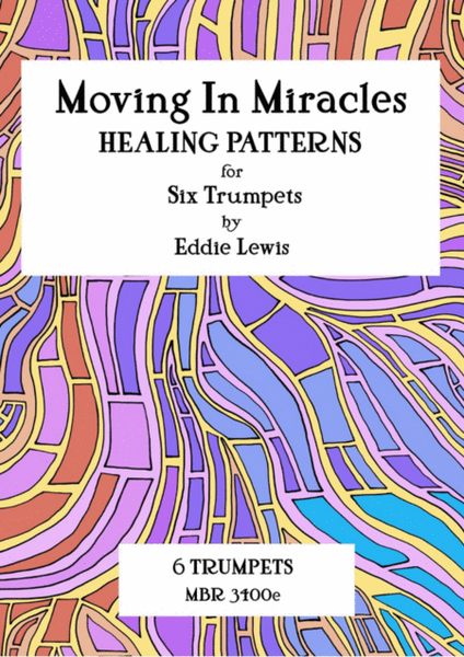 Moving In Miracles - Healing Patterns for Trumpet Sextet by Eddie Lewis image number null