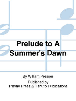 Prelude To A Summer's Dawn