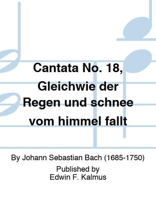 Book cover for Cantata No. 18, Gleichwie der Regen und schnee vom himmel fallt