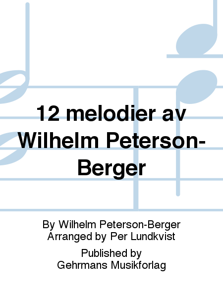 12 melodier av Wilhelm Peterson-Berger