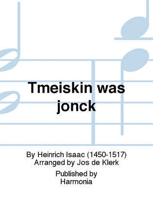 Tmeiskin was jonck