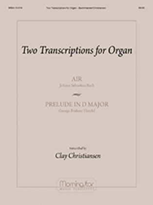 Book cover for Two Transcriptions for Organ: Air and Prelude