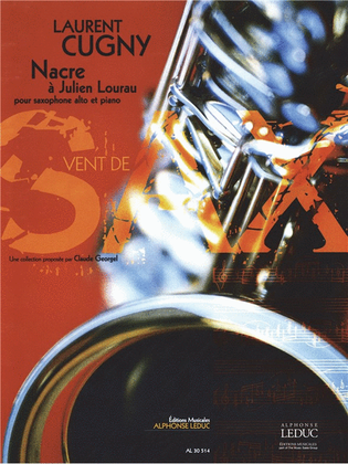 Nacre A Julien Lourau (4'30'') (7e) (collection Vent De Sax) Pour Saxophone Alto