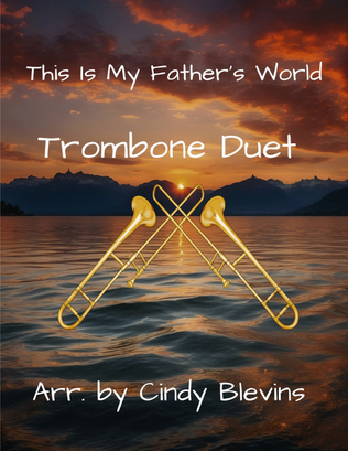 This Is My Father's World, for Trombone Duet