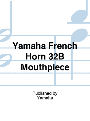 Yamaha French Horn 32B Mouthpiece