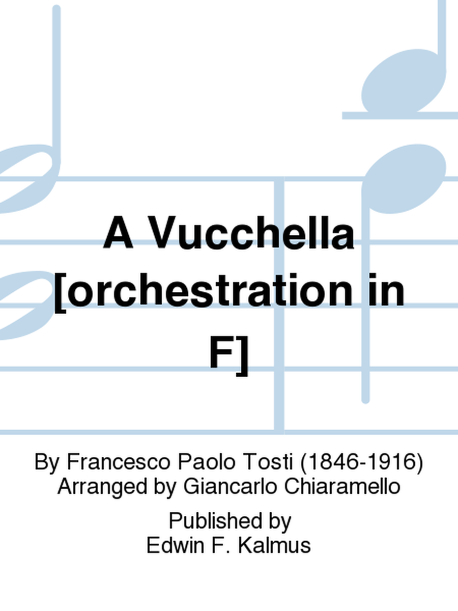A Vucchella [orchestration in F]