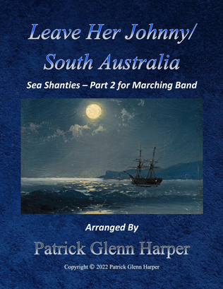Leave Her Johnny/South Australia - Sea Shanties Part 2