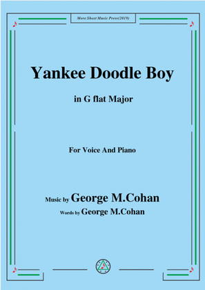 George M. Cohan-Yankee Doodle Boy,in G flat Major,for Voice&Piano