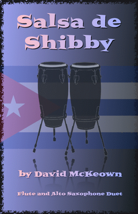 Salsa de Shibby, for Flute and Alto Saxophone Duet