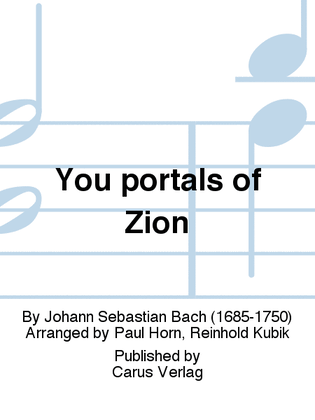 You portals of Zion (Ihr Tore zu Zion)