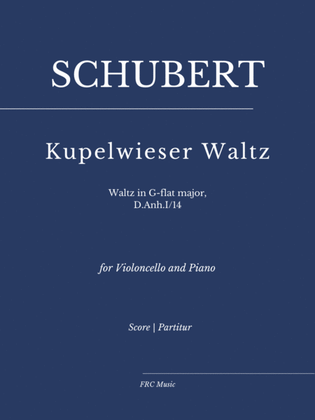 Book cover for Kupelwieser Waltz (for Violoncello and Piano) from Waltz in G-flat major, D.Anh.I/14