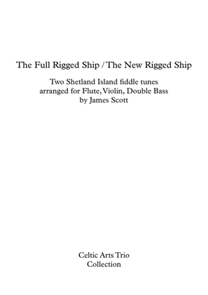 Da Full Rigged Ship / Da New Rigged Ship arranged for Flute, Violin, Double Bass by James Scott