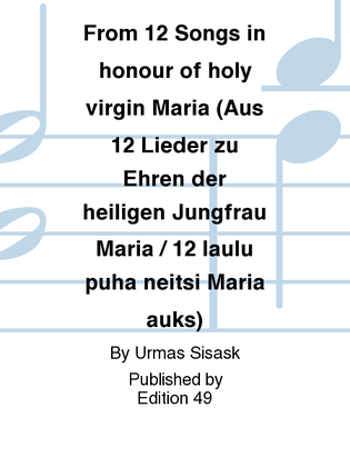 Book cover for From 12 Songs in honour of holy virgin Maria (Aus 12 Lieder zu Ehren der heiligen Jungfrau Maria / 12 laulu puha neitsi Maria auks)