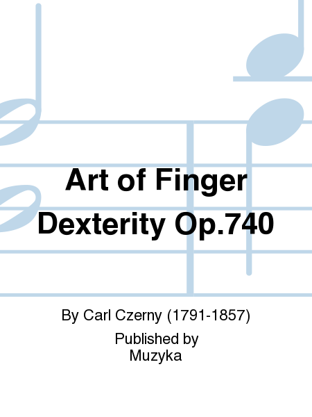 Art of Finger Dexterity Op. 740
