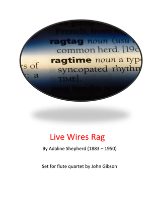 Live Wire Rag by Adaline Shepherd - set for flute quartet