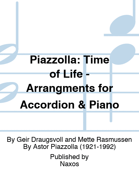 Piazzolla: Time of Life - Arrangments for Accordion & Piano