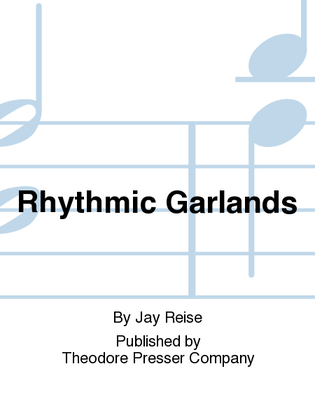 Rhythmic Garlands