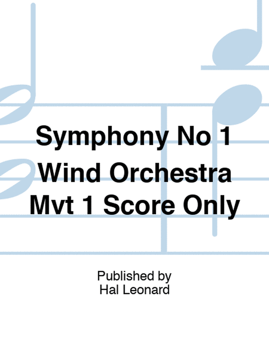 Symphony No 1 Wind Orchestra Mvt 1 Score Only
