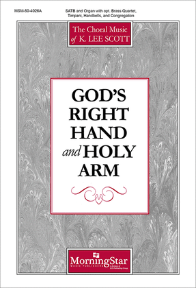 Book cover for God's Right Hand and Holy Arm (Choral Score)