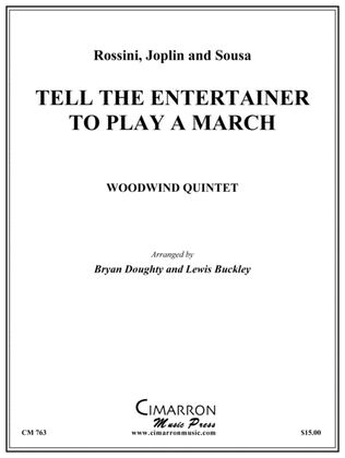 Tell the Entertainer to Play a March