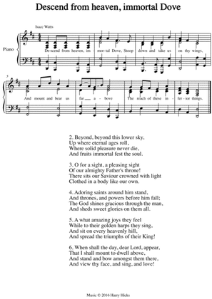 Descend from heaven, immortal Dove. A new tune to a wonderful Isaac Watts hymn.