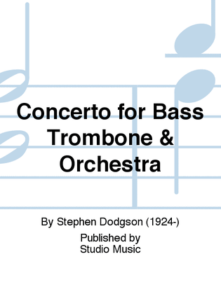 Concerto for Bass Trombone & Orchestra