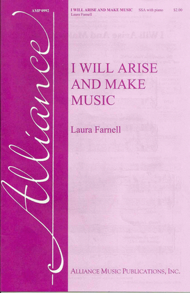 Book cover for I Will Arise And Make Music