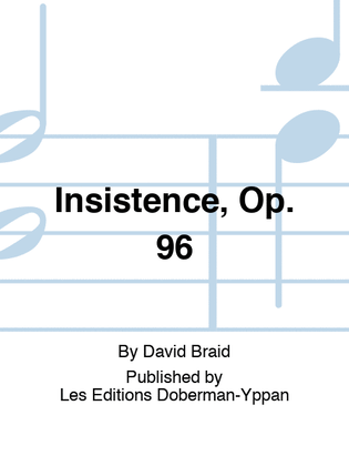 Insistence, Op. 96