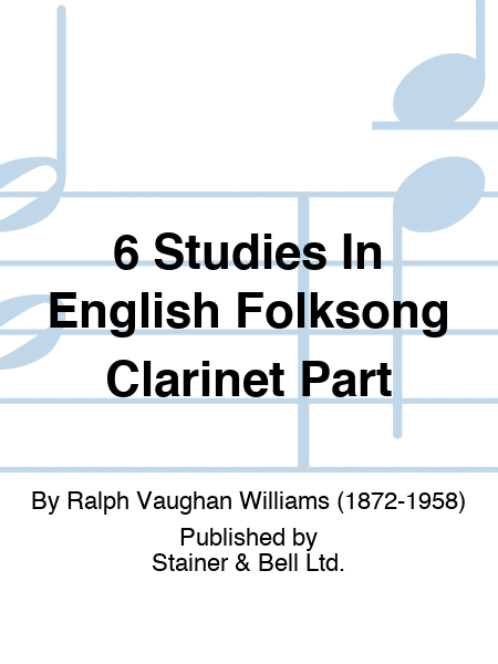 6 Studies In English Folksong Clarinet Part