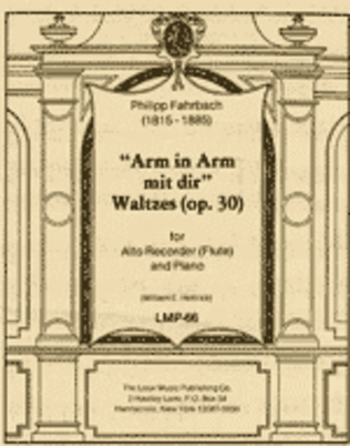 "Arm in Arm mit dir" Waltzes, Op. 30