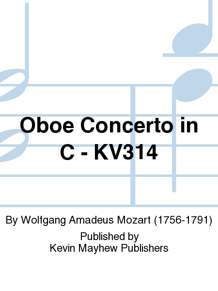 Oboe Concerto in C - KV314 by Wolfgang Amadeus Mozart Oboe Solo - Sheet Music