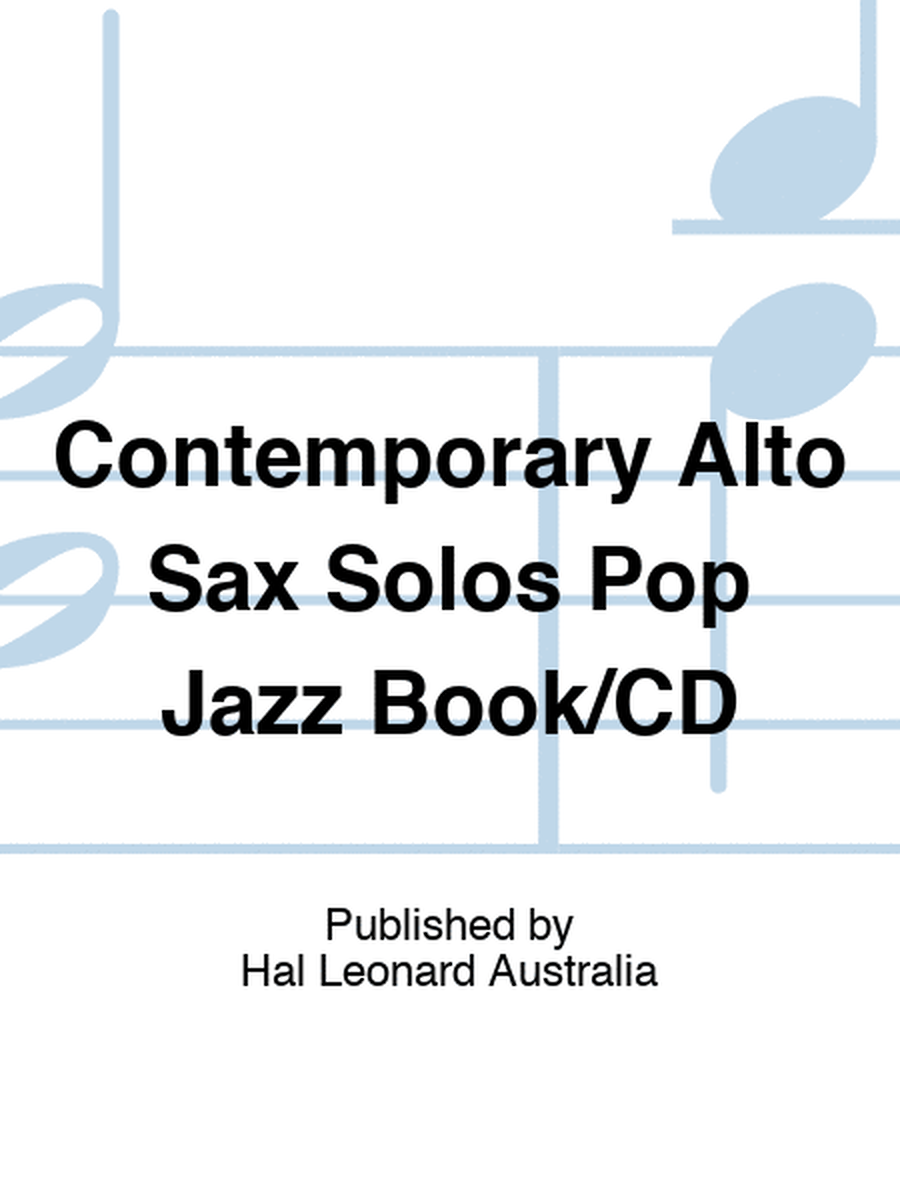 Contemporary Alto Sax Solos Pop Jazz Book/CD