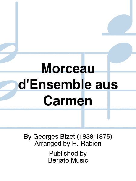 Morceau d'Ensemble aus Carmen