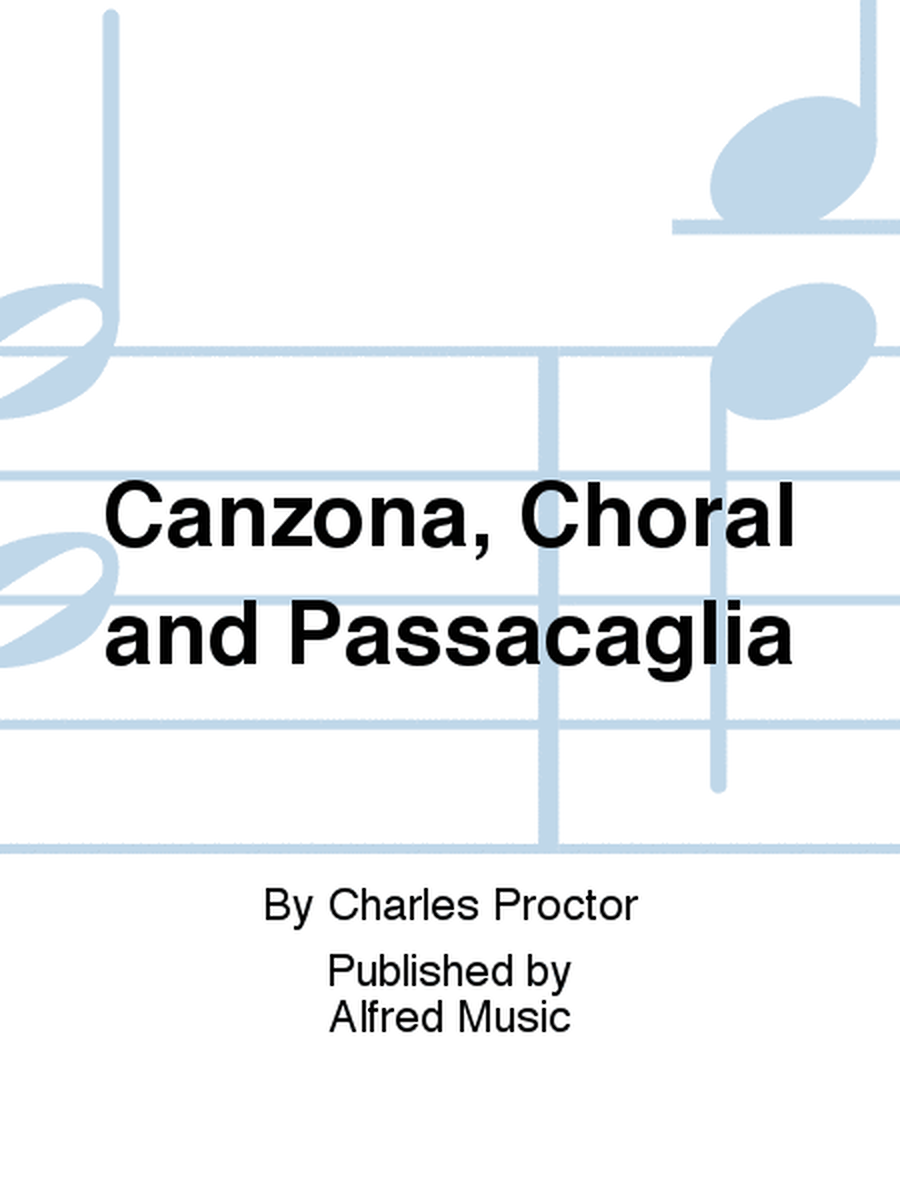 Canzona, Choral and Passacaglia
