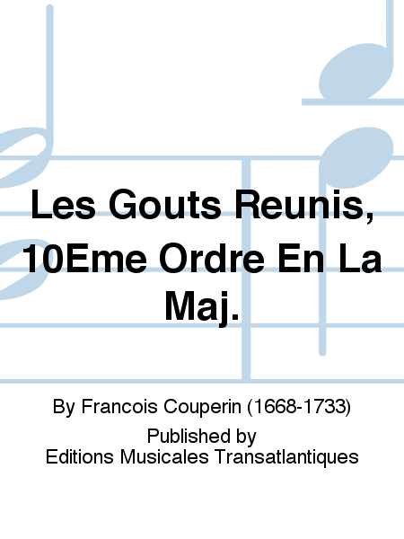 Les Gouts Reunis, '10Eme Ordre'' En La Maj.'
