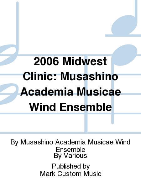 2006 Midwest Clinic: Musashino Academia Musicae Wind Ensemble