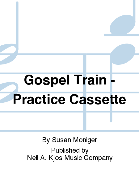 Gospel Train - Practice Cassette