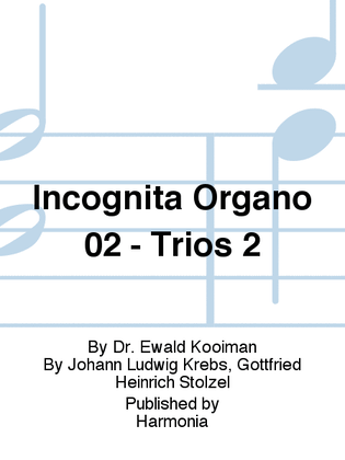 Incognita Organo 02 - 2 Trios