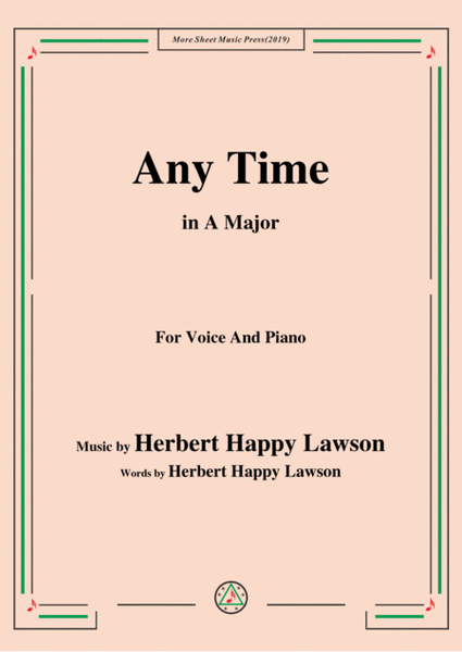 Herbert Happy Lawson-Any Time,in A Major,for Voice&Piano image number null