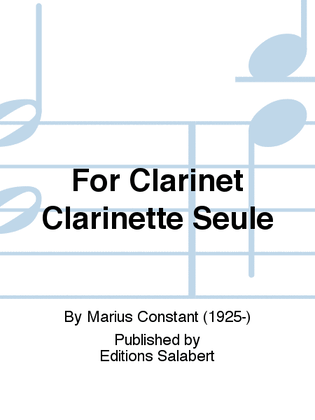 For Clarinet Clarinette Seule
