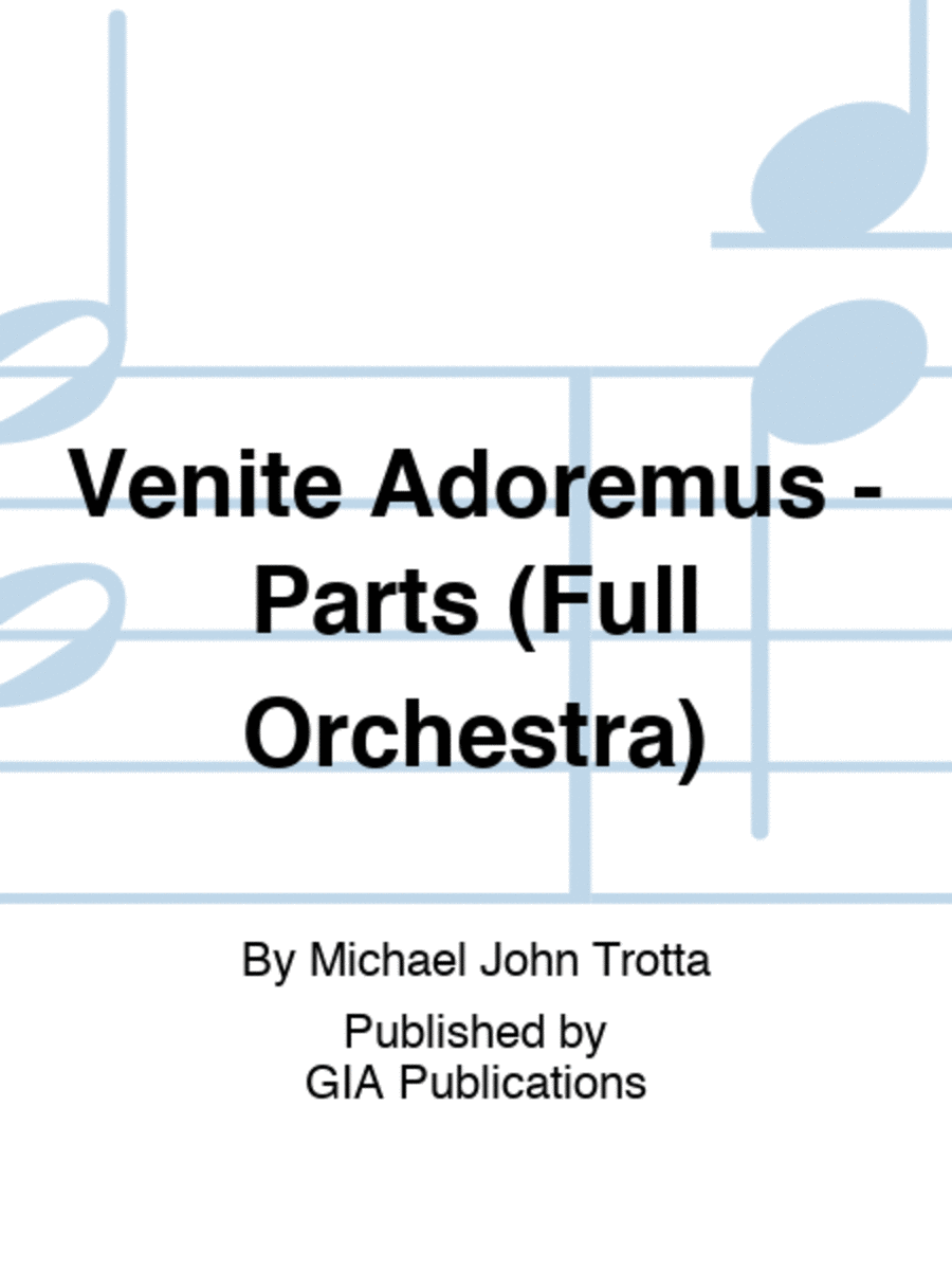 Venite Adoremus Orchestra Parts