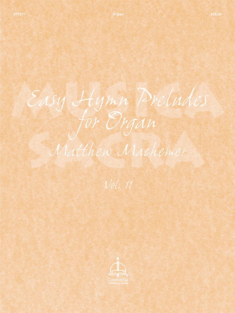 Musica Sacra: Easy Hymn Preludes for Organ, Vol. 11