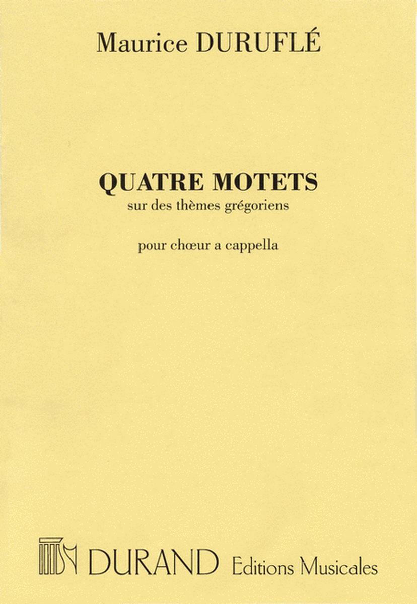 Quatre Motets Sur Des Themes Gregoriens Op. 10