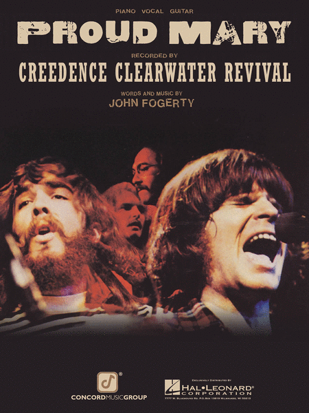 Creedence Clearwater Revival : Proud Mary