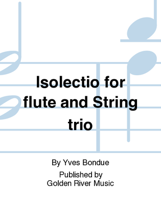Isolectio for flute and String trio