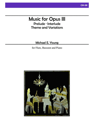 Music for Opus III for Flute, Bassoon and Piano
